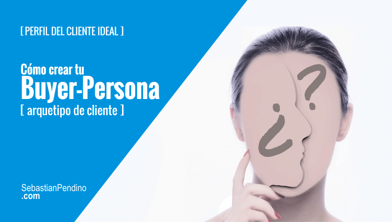 Buyer persona: perfil del consumidor